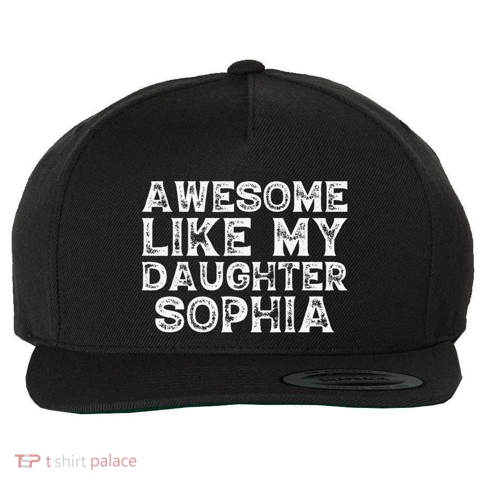 Awesome Like My Daughter Sophia Dad Mom Fathers Mothers Day Wool Snapback Cap