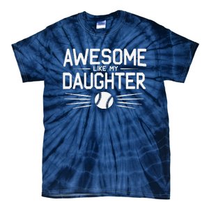 Awesome Like My Daughter Dad Fathers Day Tie-Dye T-Shirt