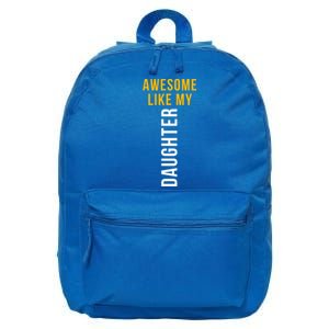 Awesome Like My Daughter For Dad Mom And Parents Day Gift 16 in Basic Backpack