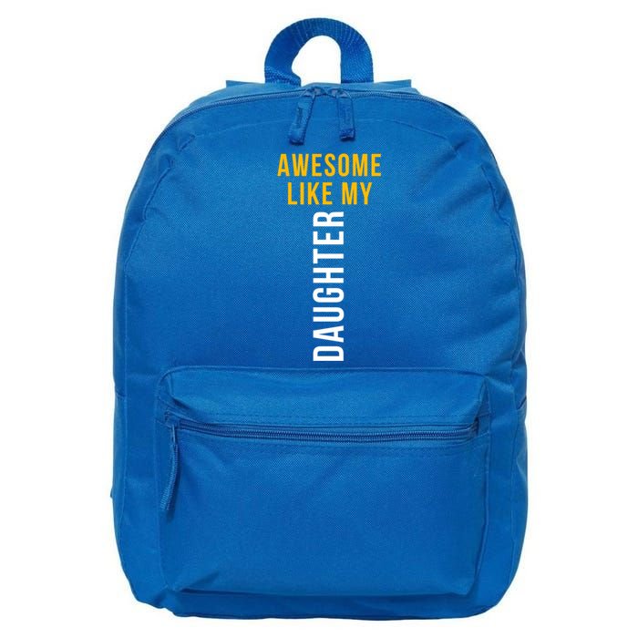 Awesome Like My Daughter For Dad Mom And Parents Day Gift 16 in Basic Backpack