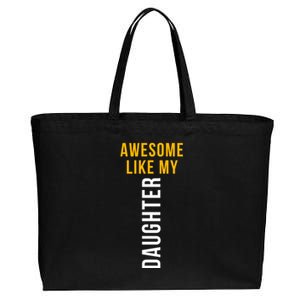 Awesome Like My Daughter For Dad Mom And Parents Day Gift Cotton Canvas Jumbo Tote