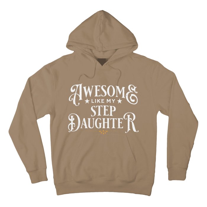 Awesome Like My Stepdaughter FatherS Day Dad Hoodie