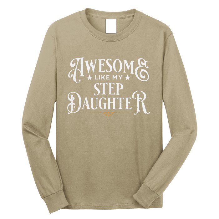 Awesome Like My Stepdaughter FatherS Day Dad Long Sleeve Shirt