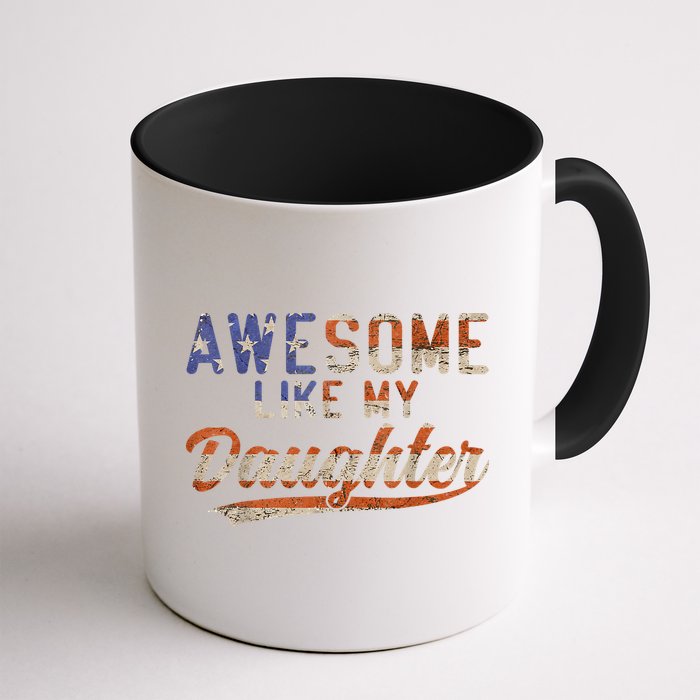 Awesome Like My Daughter Retro Men Funny Dad Fathers Day Dad Mug