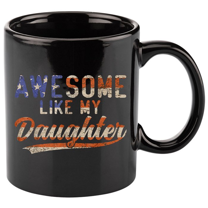 Awesome Like My Daughter Retro Men Funny Dad Fathers Day Dad 11oz C Handle Ceramic Mug