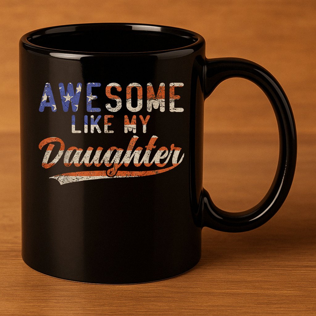 Awesome Like My Daughter Retro Men Funny Dad Fathers Day Dad 11oz C Handle Ceramic Mug