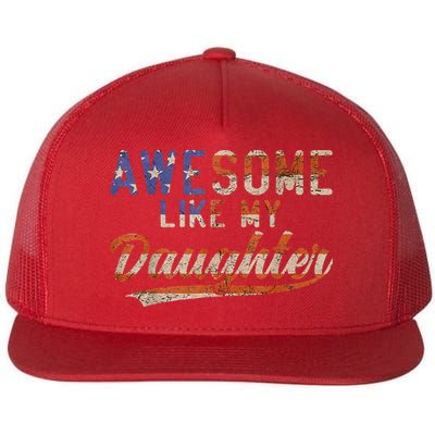 Awesome Like My Daughter Retro Men Funny Dad Fathers Day Dad Flatbill Hat