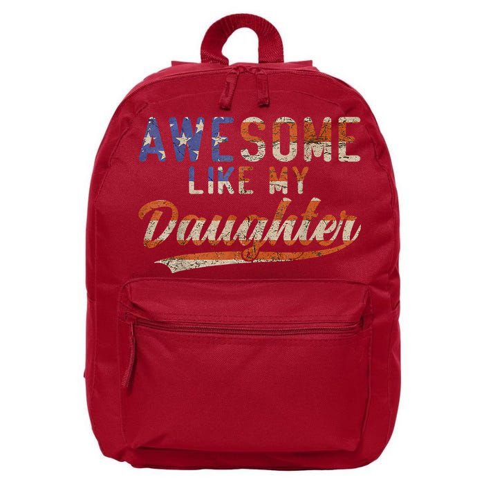 Awesome Like My Daughter Retro Men Funny Dad Fathers Day Dad 16 in Basic Backpack