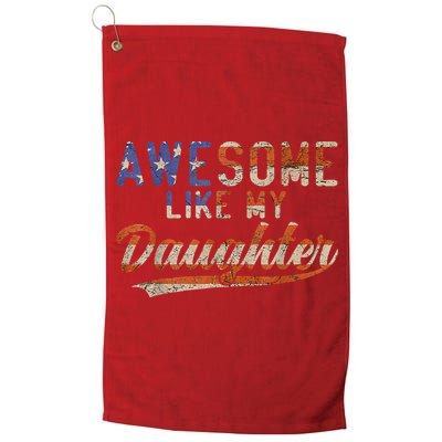 Awesome Like My Daughter Retro Men Funny Dad Fathers Day Dad Golf Towel