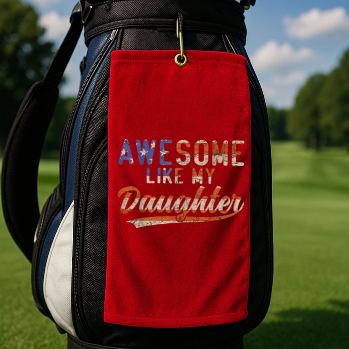 Awesome Like My Daughter Retro Men Funny Dad Fathers Day Dad Golf Towel