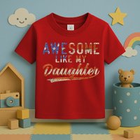 Awesome Like My Daughter Retro Men Funny Dad Fathers Day Dad Toddler T-Shirt
