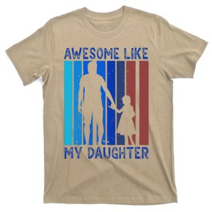 Awesome Like My Daughter Sayings Father Papa Daddy Dad T-Shirt