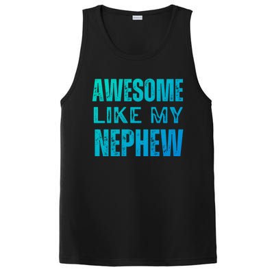 Awesome Like My Nephew Funny Aunt Or Uncle Tee Gift PosiCharge Competitor Tank