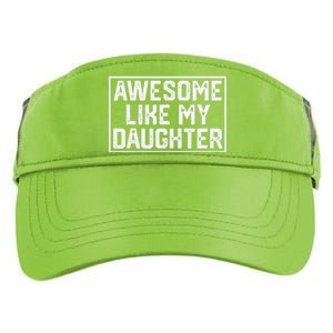 Awesome Like My Daughter Gifts Man Funny Fathers Day Dad Adult Drive Performance Visor