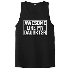 Awesome Like My Daughter Gifts Man Funny Fathers Day Dad PosiCharge Competitor Tank