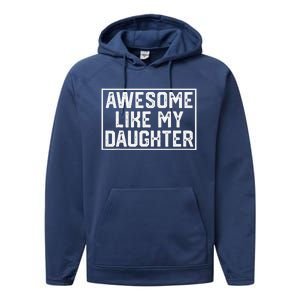 Awesome Like My Daughter Gifts Man Funny Fathers Day Dad Performance Fleece Hoodie