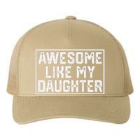 Awesome Like My Daughter Gifts Man Funny Fathers Day Dad Yupoong Adult 5-Panel Trucker Hat