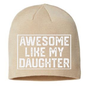 Awesome Like My Daughter Gifts Man Funny Fathers Day Dad Sustainable Beanie