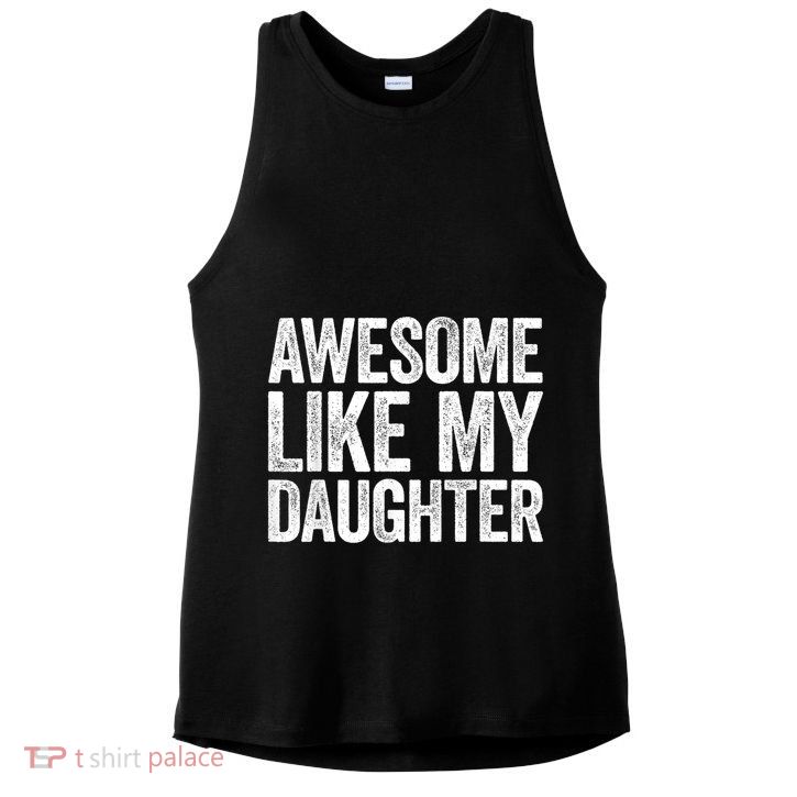 Awesome Like My Daughter Dad Fathers Day Ladies PosiCharge Tri-Blend Wicking Tank