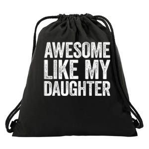 Awesome Like My Daughter Dad Fathers Day Drawstring Bag