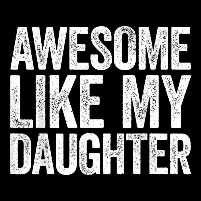 Awesome Like My Daughter Dad Fathers Day 16 in Basic Backpack