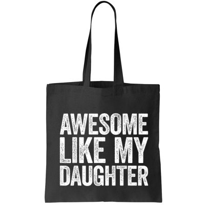 Awesome Like My Daughter Dad Fathers Day Bag