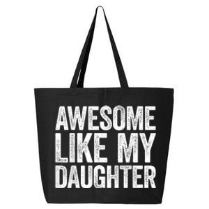 Awesome Like My Daughter Dad Fathers Day 25L Jumbo Tote