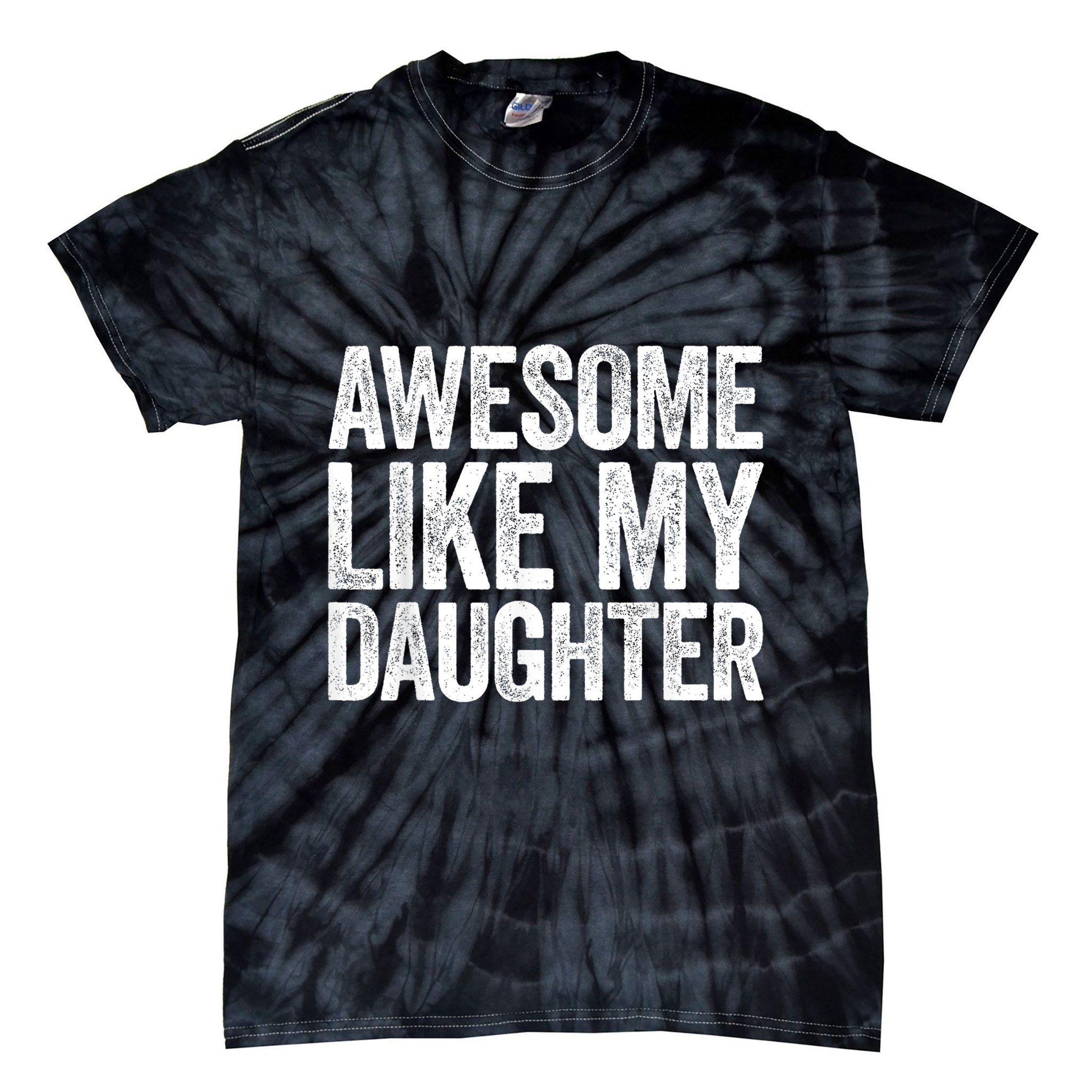 Awesome Like My Daughter Dad Fathers Day Tie-Dye T-Shirt