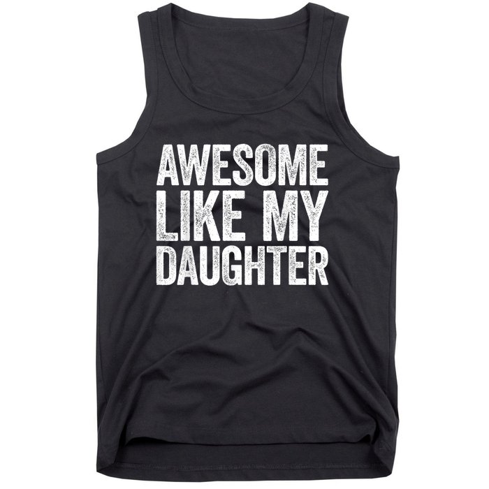 Awesome Like My Daughter Dad Fathers Day Tank Top