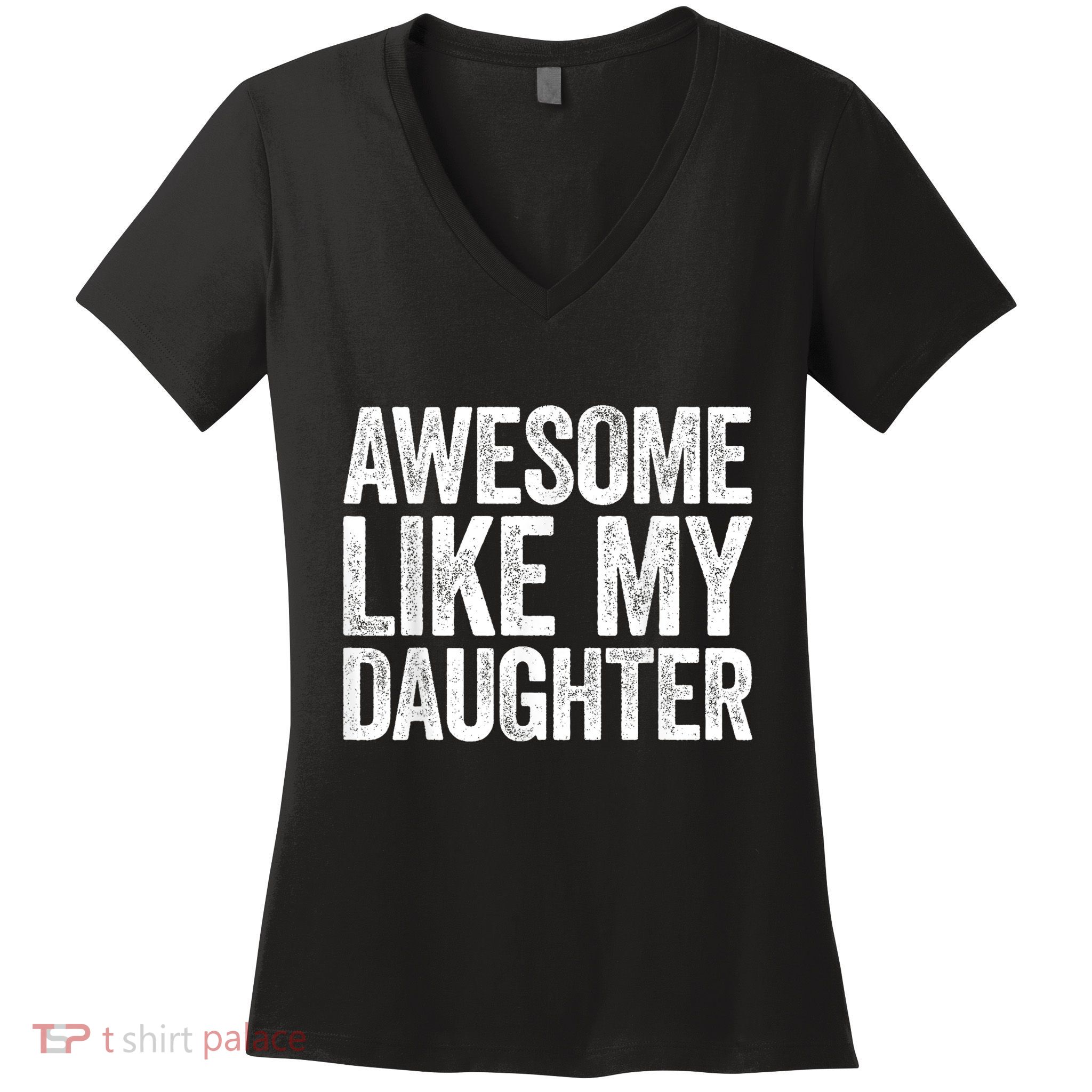 Awesome Like My Daughter Dad Fathers Day Women's V-Neck T-Shirt