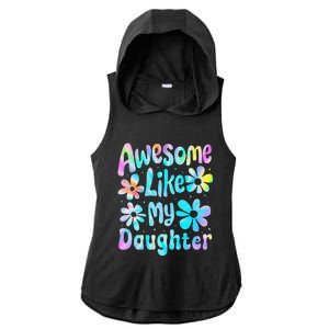 Awesome Like My Daughter Mommy Groovy Graphic MotherS Day Ladies PosiCharge Tri-Blend Wicking Draft Hoodie Tank