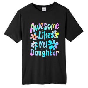 Awesome Like My Daughter Mommy Groovy Graphic MotherS Day Tall Fusion ChromaSoft Performance T-Shirt