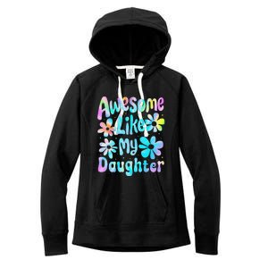 Awesome Like My Daughter Mommy Groovy Graphic MotherS Day Women's Fleece Hoodie