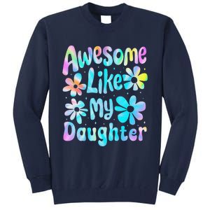 Awesome Like My Daughter Mommy Groovy Graphic MotherS Day Tall Sweatshirt