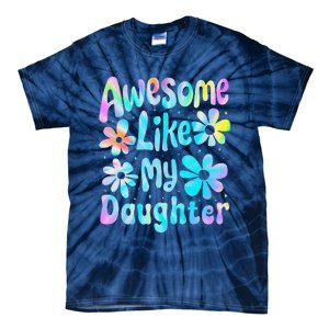 Awesome Like My Daughter Mommy Groovy Graphic MotherS Day Tie-Dye T-Shirt