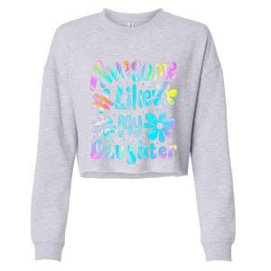 Awesome Like My Daughter Mommy Groovy Graphic MotherS Day Cropped Pullover Crew