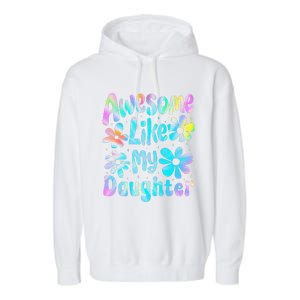 Awesome Like My Daughter Mommy Groovy Graphic MotherS Day Garment-Dyed Fleece Hoodie