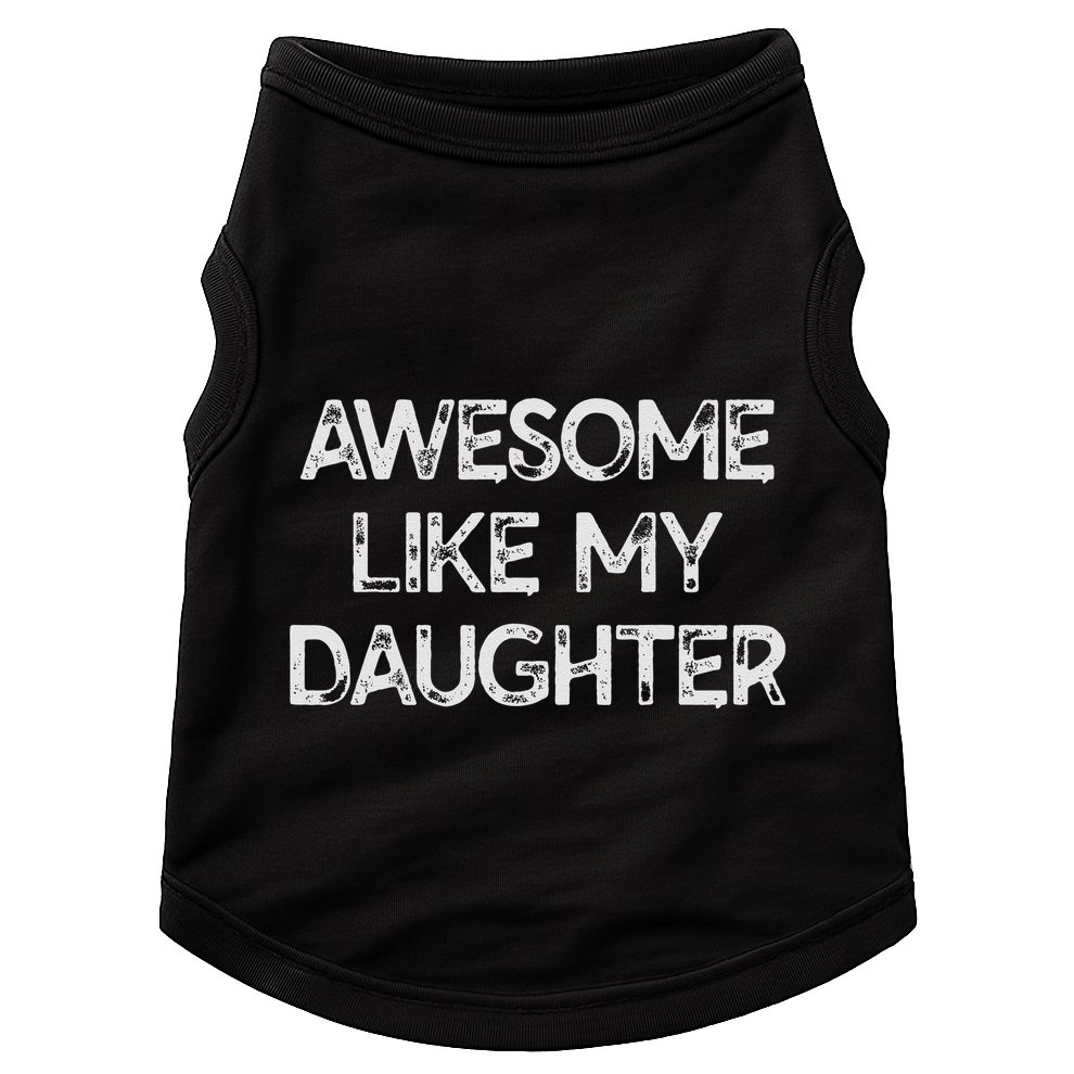 Awesome Like My Daughter Parents Day Gift Doggie Tank