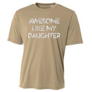 Awesome Like My Daughter Parents Day Gift Cooling Performance Crew T-Shirt