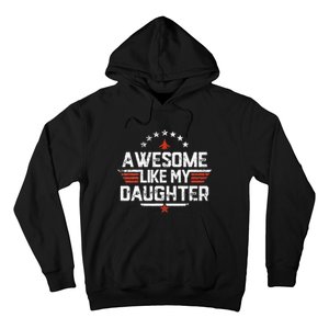 Awesome Like My Daughter Funny Dad Birthday Fathers Day Hoodie