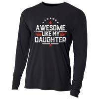 Awesome Like My Daughter Funny Dad Birthday Fathers Day Cooling Performance Long Sleeve Crew