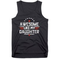 Awesome Like My Daughter Funny Dad Birthday Fathers Day Tank Top