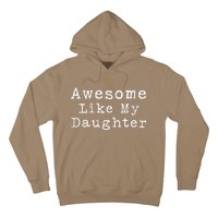 Awesome Like My Daughters Funny FatherS Day From Daughter Hoodie