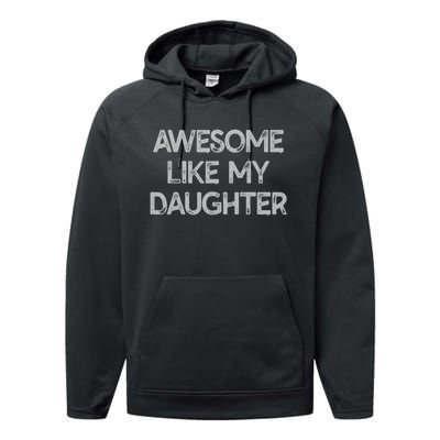 Awesome Like My Daughter Gifts Men Funny Fathers Day Dad. Performance Fleece Hoodie