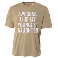 Awesome Like My Youngest Daughter MotherS Day FatherS Day Cooling Performance Crew T-Shirt