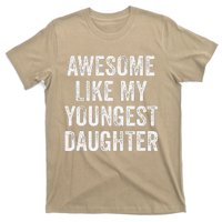 Awesome Like My Youngest Daughter MotherS Day FatherS Day T-Shirt