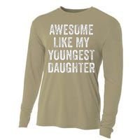 Awesome Like My Youngest Daughter MotherS Day FatherS Day Cooling Performance Long Sleeve Crew