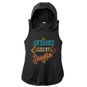 Awesome Like My Daughter For Dad On Fathers Day Gift Ladies PosiCharge Tri-Blend Wicking Draft Hoodie Tank