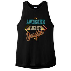 Awesome Like My Daughter For Dad On Fathers Day Gift Ladies PosiCharge Tri-Blend Wicking Tank