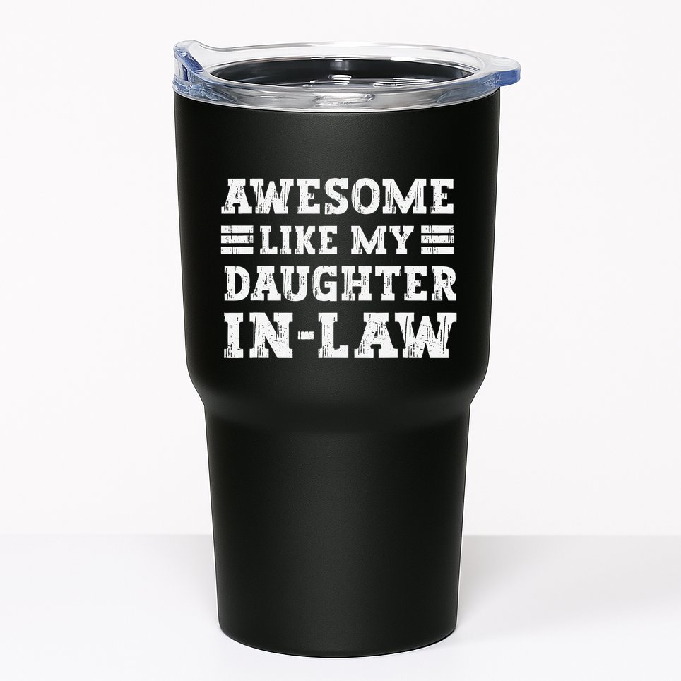 Awesome Like My Daughter In Law FatherS Day From Daughter Tumbler